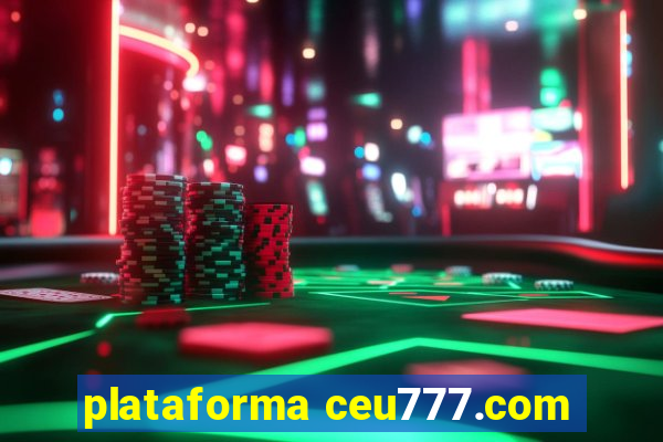 plataforma ceu777.com